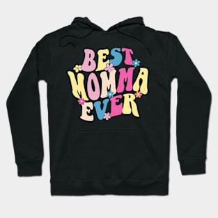 momma best momma ever Hoodie